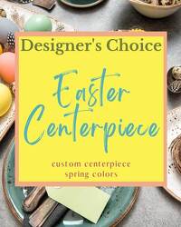 Designer's Choice - Easter Centerpiece 