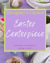 Designer's Choice - Easter Centerpiece 