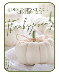 Designer's Choice Thanksgiving Centerpiece
